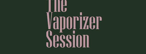 La sessione di vaporizzazione